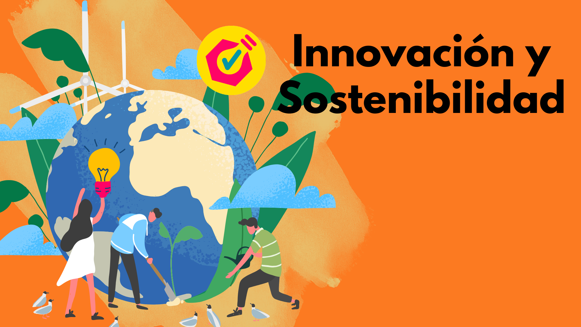 Innovación y Sostenibilidad 🌿🤗 💲. Un futuro más verde y con bienestar para todos